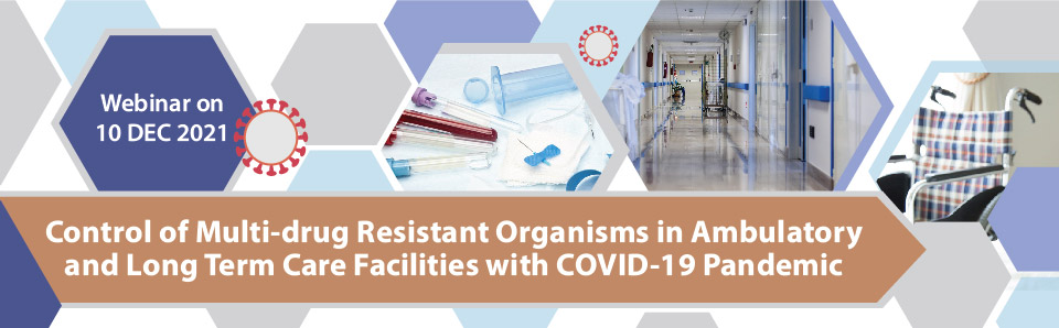 Control of Multi-drug Resistant Organisms in Ambulatory and Long Term Care Facilities with COVID-19 Pandemic