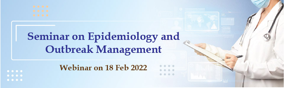 Seminar on Epidemiology and Outbreak Management