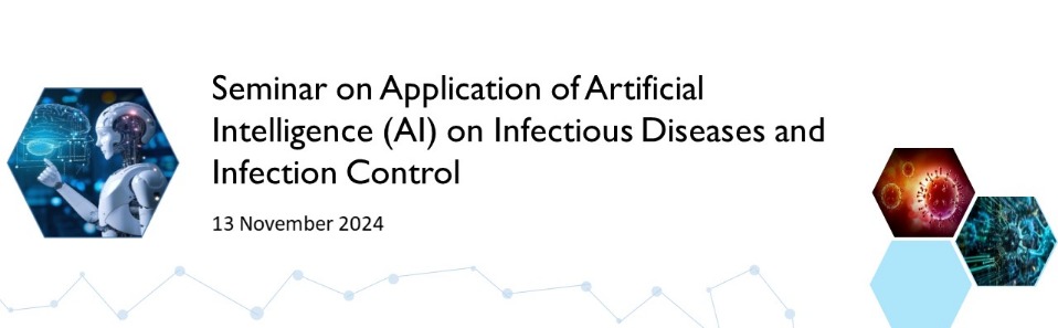 Seminar on Application of Artificial Intelligence (AI) on Infectious Diseases and Infection Control