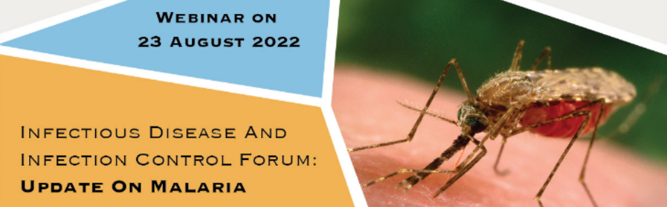 Infectious Disease and Infection Control Forum: Update on Malaria